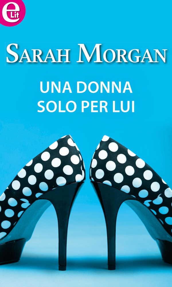 Una donna solo per lui (eLit) - Librerie.coop Una donna solo per lui (eLit) - Librerie.coop