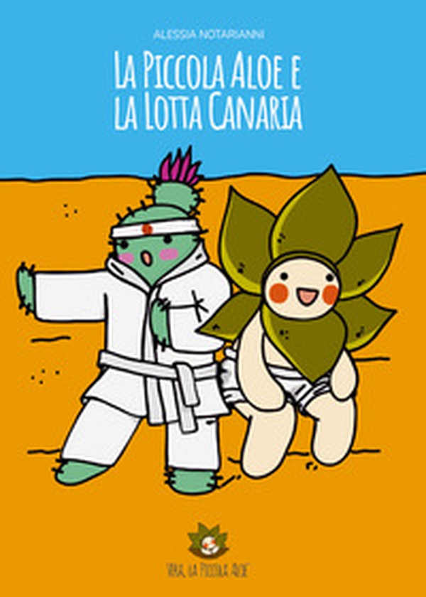 La piccola Aloe e la lotta Canaria - Librerie.coop La piccola Aloe e la lotta Canaria - Librerie.coop