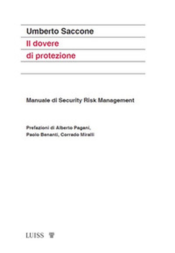 Il dovere di protezione. Manuale di Security Risk Management - Librerie.coop Il dovere di protezione. Manuale di Security Risk Management - Librerie.coop