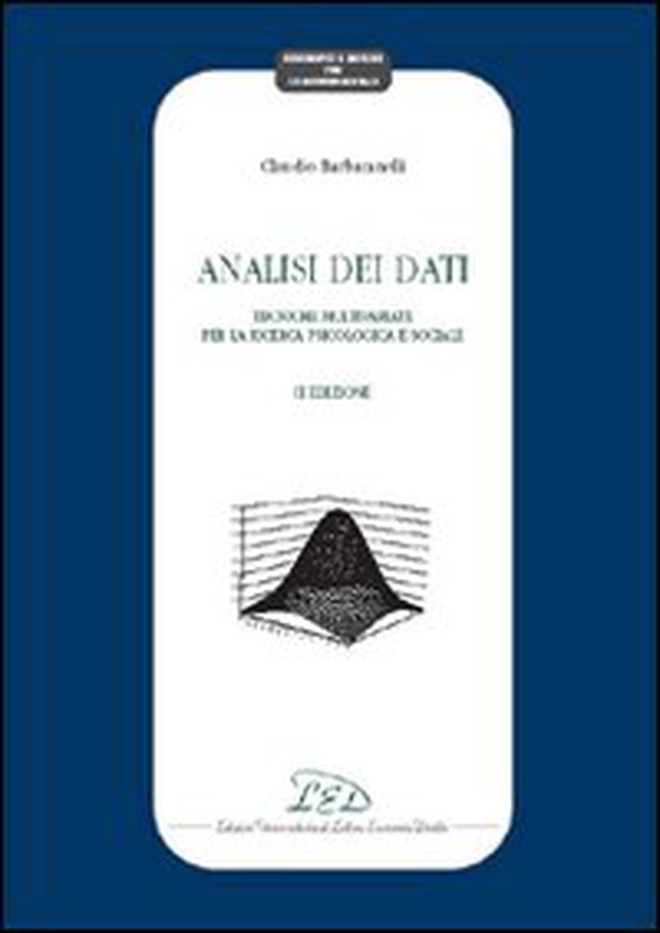Analisi dei dati. Tecniche multivariate per la ricerca psicologica e sociale - Librerie.coop Analisi dei dati. Tecniche multivariate per la ricerca psicologica e sociale - Librerie.coop