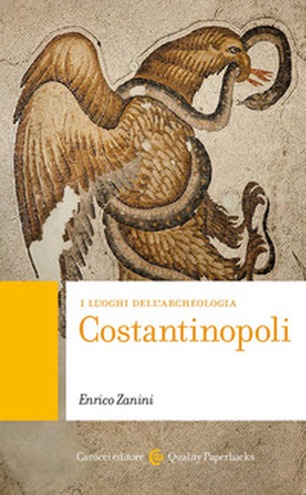 Costantinopoli. I luoghi dell'archeologia - Librerie.coop Costantinopoli. I luoghi dell'archeologia - Librerie.coop