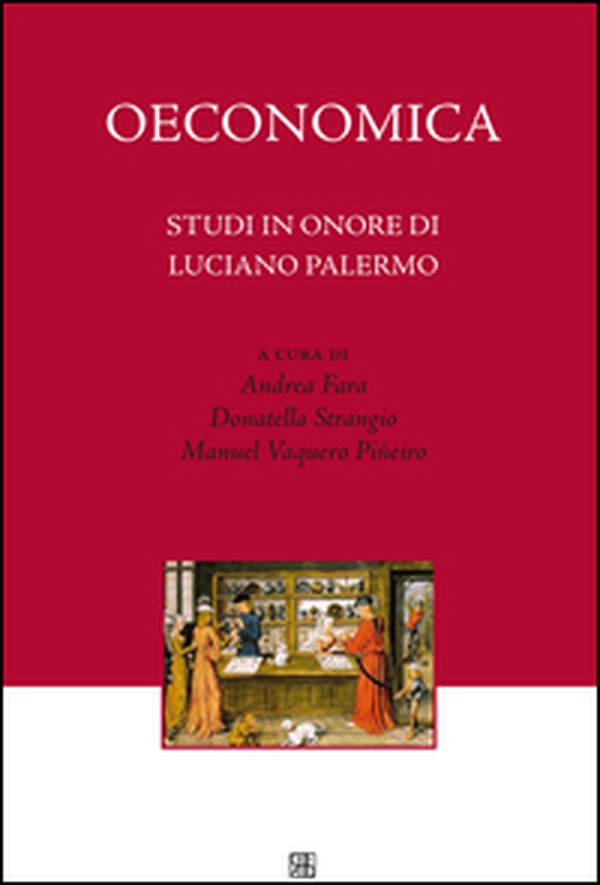 Oeconomica. Studi in onore di Luciano Palermo - Librerie.coop Oeconomica. Studi in onore di Luciano Palermo - Librerie.coop