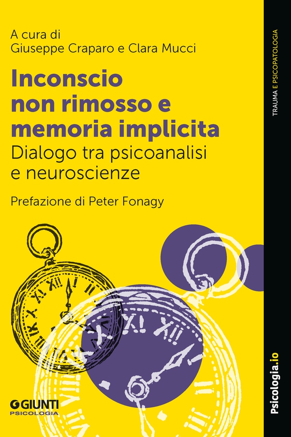 Inconscio non rimosso e memoria implicita - Librerie.coop Inconscio non rimosso e memoria implicita - Librerie.coop