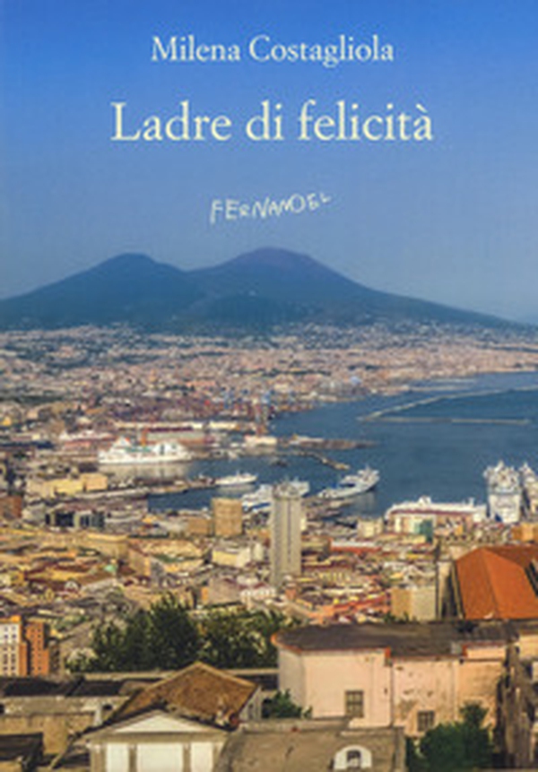 Ladre di felicità - Librerie.coop Ladre di felicità - Librerie.coop