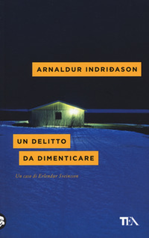 Un delitto da dimenticare. I casi dell'ispettore Erlendur Sveinsson - Vol. 13 - Librerie.coop Un delitto da dimenticare. I casi dell'ispettore Erlendur Sveinsson - Vol. 13 - Librerie.coop