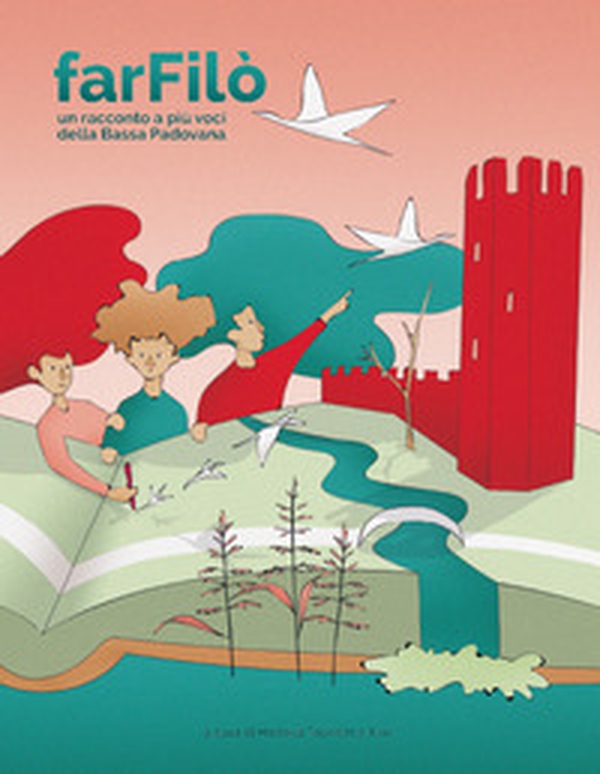 Farfilò. Un racconto a più voci della Bassa Padovana - Librerie.coop Farfilò. Un racconto a più voci della Bassa Padovana - Librerie.coop
