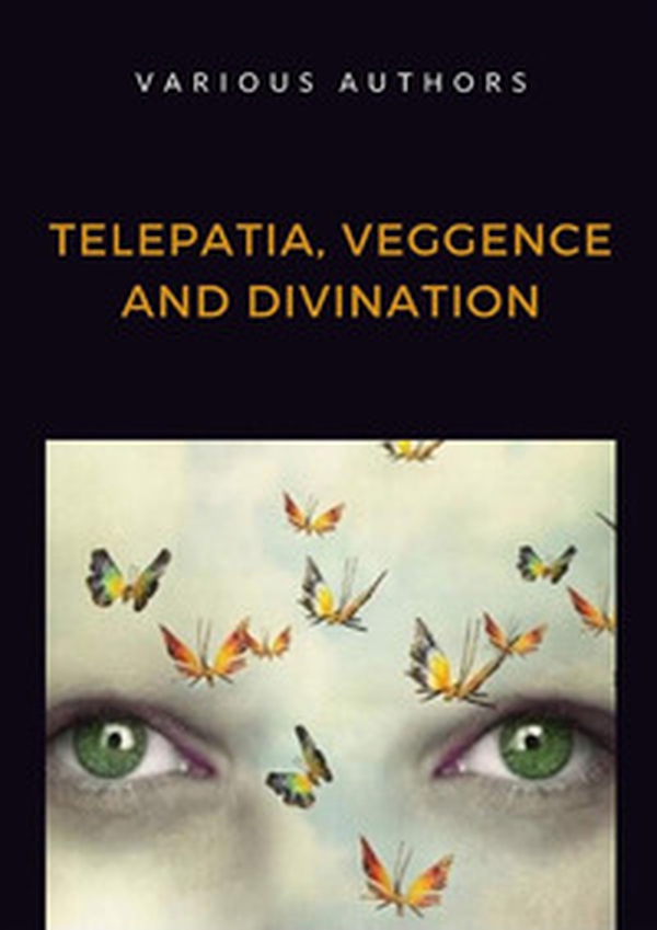 Telepatia, veggence and divination - Librerie.coop Telepatia, veggence and divination - Librerie.coop