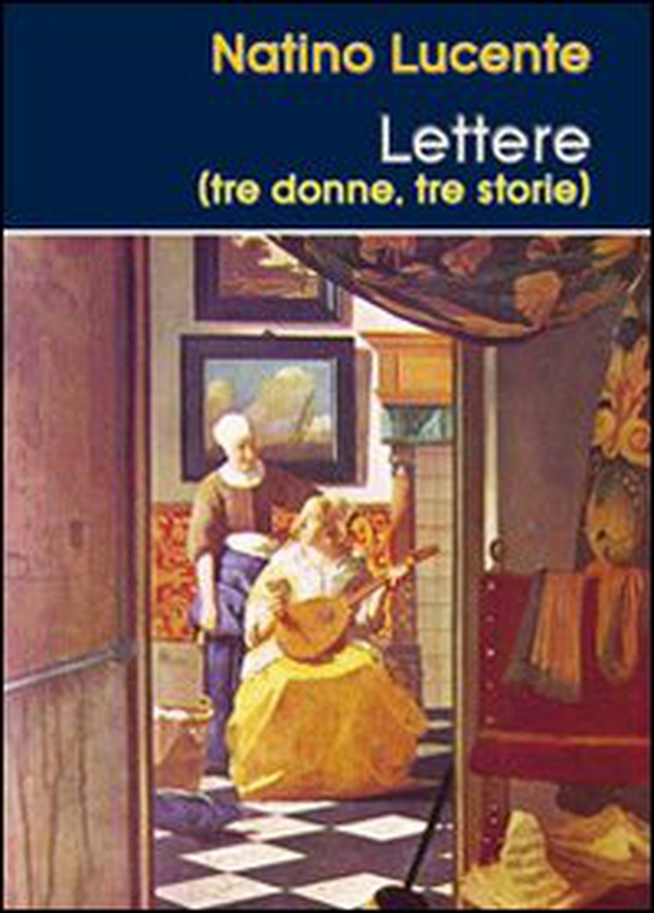 Lettere (tre donne, tre storie) - Librerie.coop Lettere (tre donne, tre storie) - Librerie.coop