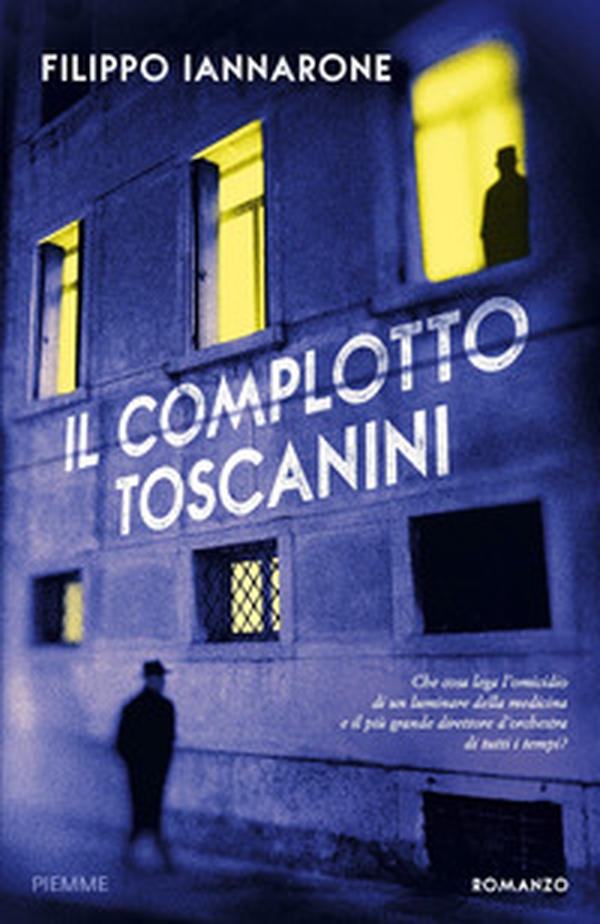 Il complotto Toscanini - Librerie.coop Il complotto Toscanini - Librerie.coop