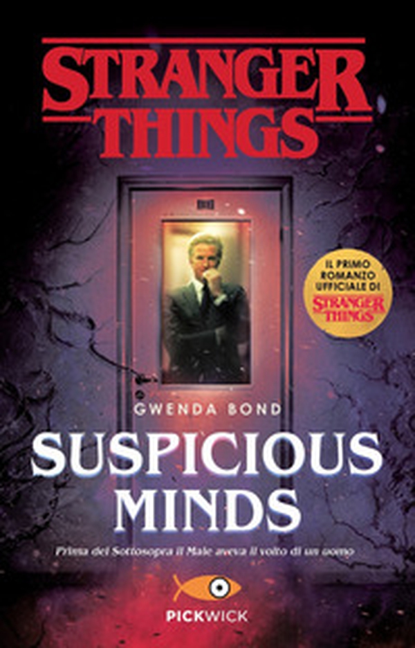 Suspicious Minds. Il primo romanzo ufficiale di Stranger Things - Librerie.coop Suspicious Minds. Il primo romanzo ufficiale di Stranger Things - Librerie.coop