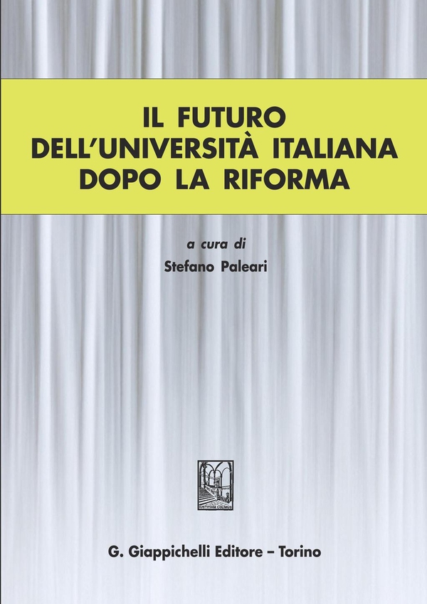 Il futuro dell'universita' italiana dopo la Riforma - Librerie.coop Il futuro dell'universita' italiana dopo la Riforma - Librerie.coop