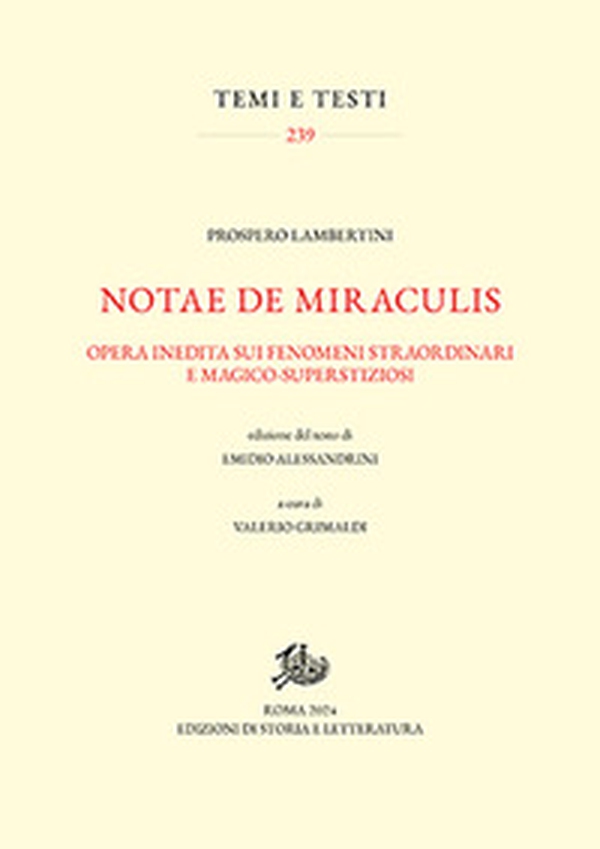 Notae de miraculis. Opera inedita sui fenomeni straordinari e magico-superstizioni - Librerie.coop Notae de miraculis. Opera inedita sui fenomeni straordinari e magico-superstizioni - Librerie.coop