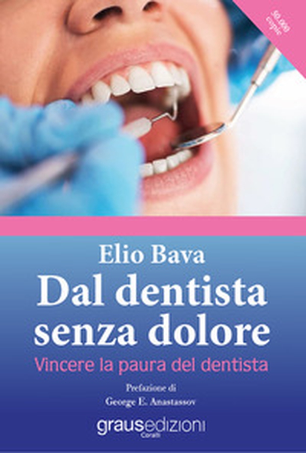 Dal dentista senza dolore. Vincere la paura del dentista - Librerie.coop Dal dentista senza dolore. Vincere la paura del dentista - Librerie.coop