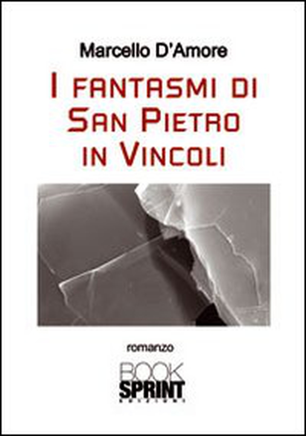 I fantasmi di San Pietro in Vincoli - Librerie.coop I fantasmi di San Pietro in Vincoli - Librerie.coop