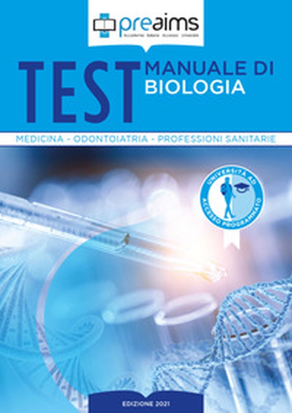 Preaims. Manuale di biologia. Test medicina, odontoiatria e professioni sanitarie - Librerie.coop Preaims. Manuale di biologia. Test medicina, odontoiatria e professioni sanitarie - Librerie.coop