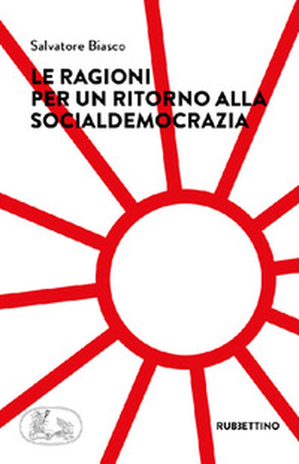 Le ragioni per un ritorno alla socialdemocrazia - Librerie.coop Le ragioni per un ritorno alla socialdemocrazia - Librerie.coop