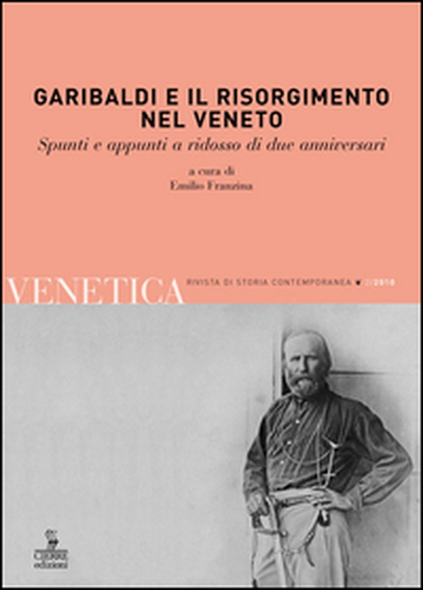 Venetica. Annuario di storia delle Venezie in età contemporanea - Vol. 2 - Librerie.coop Venetica. Annuario di storia delle Venezie in età contemporanea - Vol. 2 - Librerie.coop