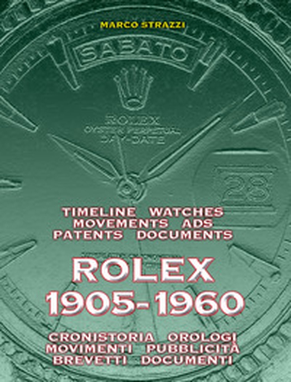 Rolex 1905-1960. La cronistoria, gli orologi, i movimenti, la pubblicità, i brevetti. Ediz. italiana e inglese - Librerie.coop Rolex 1905-1960. La cronistoria, gli orologi, i movimenti, la pubblicità, i brevetti. Ediz. italiana e inglese - Librerie.coop