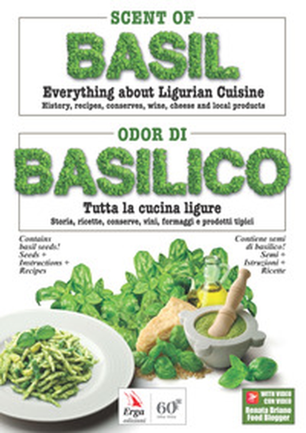 Scent of basil. Everything about Ligurian cuisine. History, recipes, conserves, wine, cheese and local products-Odor di basilico. Tutta la cucina ligure. Storia, ricette, conserve, vini, formaggi e prodotti tipici - Librerie.coop Scent of basil. Everything about Ligurian cuisine. History, recipes, conserves, wine, cheese and local products-Odor di basilico. Tutta la cucina ligure. Storia, ricette, conserve, vini, formaggi e prodotti tipici - Librerie.coop