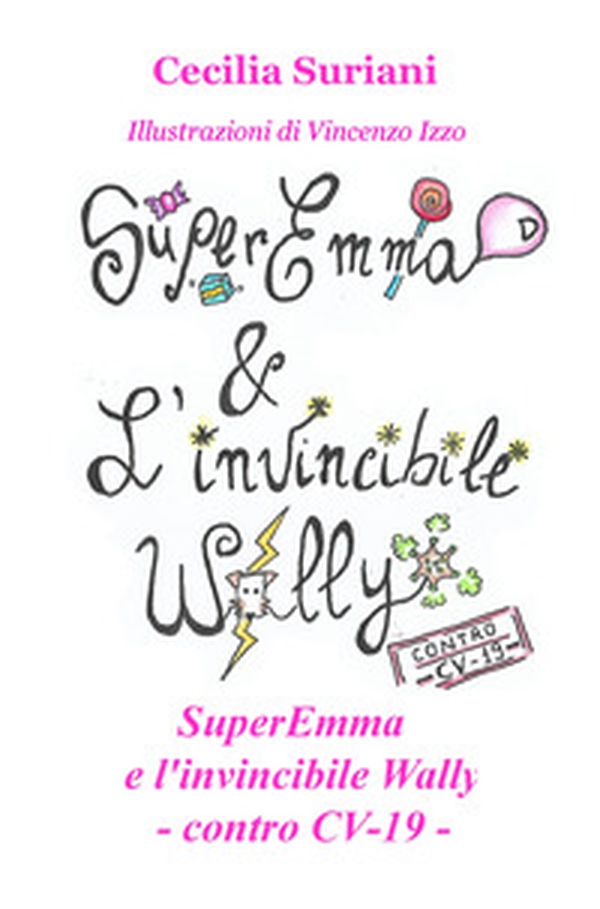 Super Emma e l'invincibile Wally contro CV-19 - Librerie.coop Super Emma e l'invincibile Wally contro CV-19 - Librerie.coop