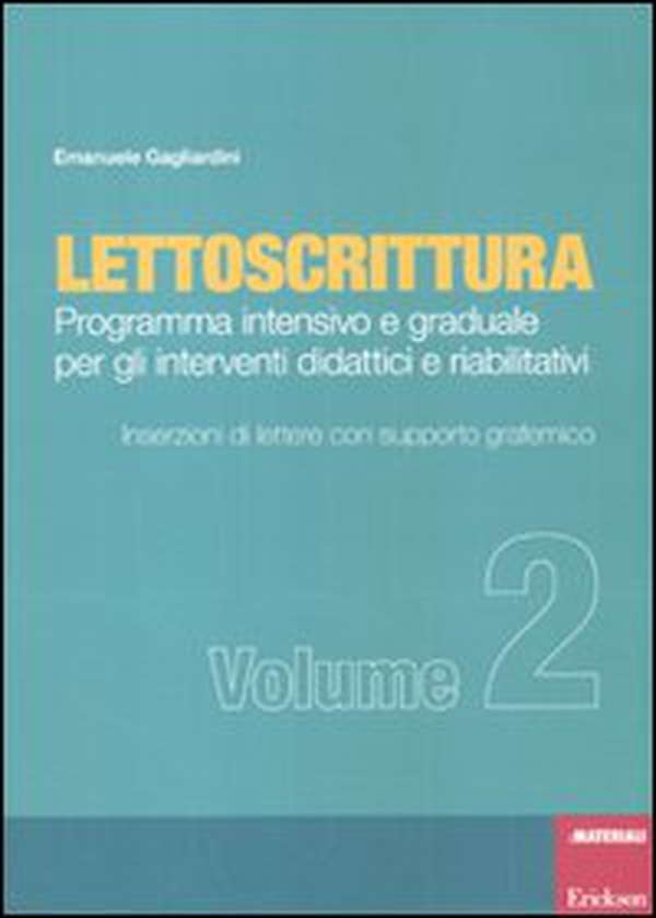 Lettoscrittura. Programma intensivo e graduale per gli interventi didattici e riabilitativi - Librerie.coop Lettoscrittura. Programma intensivo e graduale per gli interventi didattici e riabilitativi - Librerie.coop