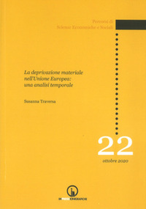 La deprivazione materiale nell'Unione Europea: una analisi temporale - Librerie.coop La deprivazione materiale nell'Unione Europea: una analisi temporale - Librerie.coop