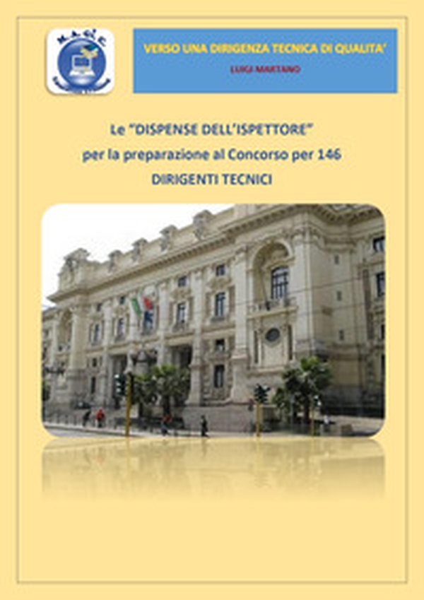 Le «dispense dell'ispettore» per la preparazione al concorso per 146 dirigenti tecnici - Librerie.coop Le «dispense dell'ispettore» per la preparazione al concorso per 146 dirigenti tecnici - Librerie.coop