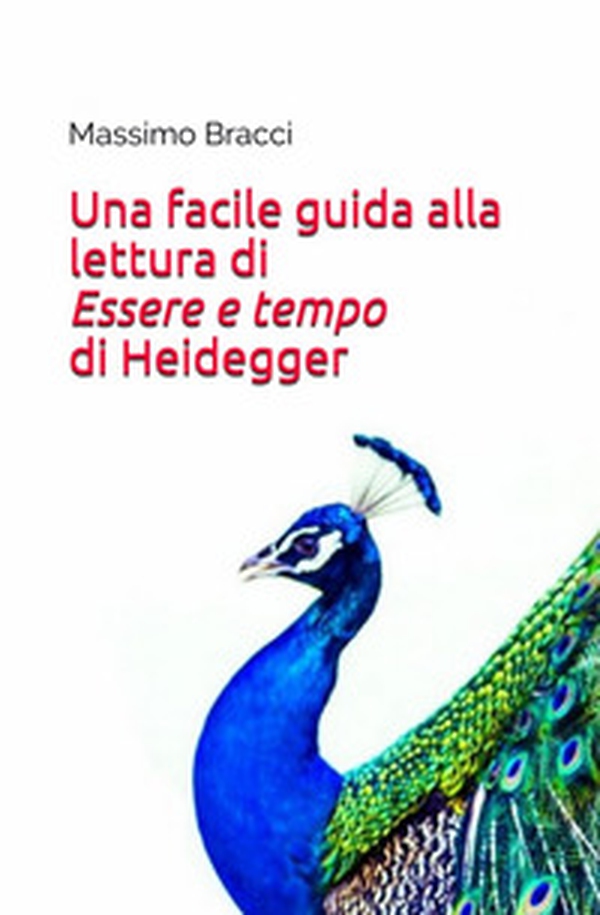Una facile guida alla lettura di «Essere e tempo» di Heidegger - Librerie.coop Una facile guida alla lettura di «Essere e tempo» di Heidegger - Librerie.coop