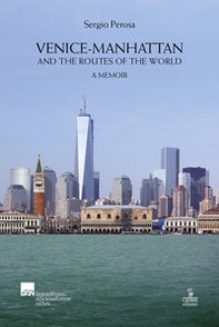 Venice-Manhattan. And the routes of the world a memoir - Librerie.coop