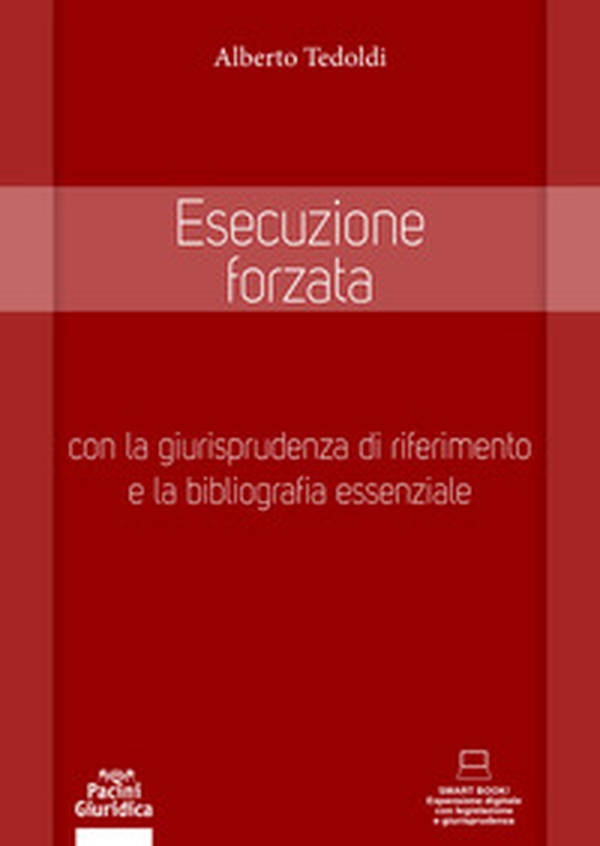 Esecuzione forzata. Con la giurisprudenza di riferimento e la bibliografia essenziale - Librerie.coop Esecuzione forzata. Con la giurisprudenza di riferimento e la bibliografia essenziale - Librerie.coop