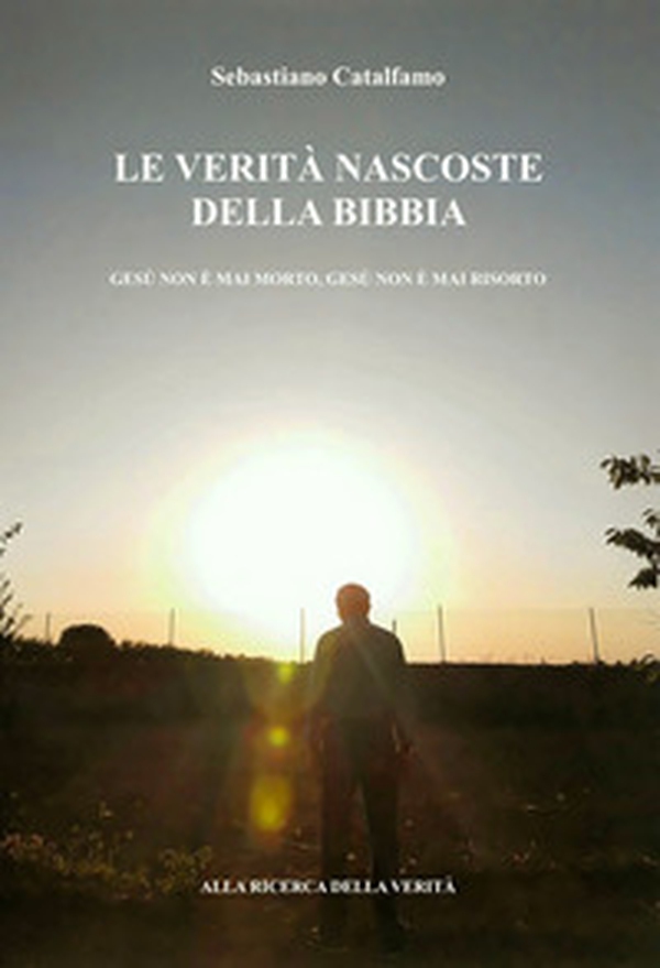 Le verità nascoste della Bibbia. Oltre le verità della Bibbia - Librerie.coop Le verità nascoste della Bibbia. Oltre le verità della Bibbia - Librerie.coop