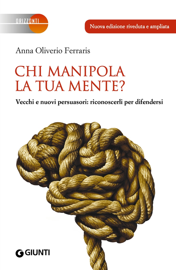 Chi manipola la tua mente? NUOVA EDIZIONE - Librerie.coop Chi manipola la tua mente? NUOVA EDIZIONE - Librerie.coop