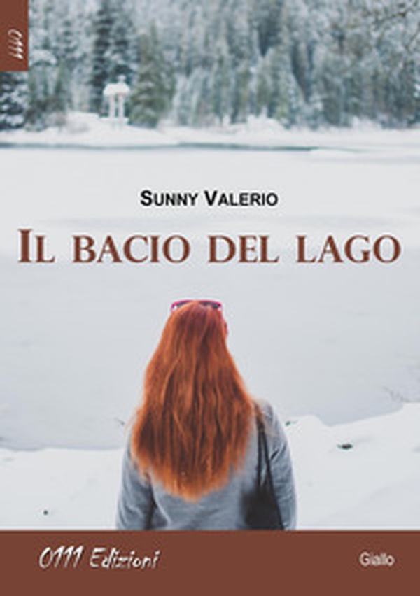 Il bacio del lago - Librerie.coop Il bacio del lago - Librerie.coop