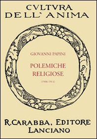 Polemiche religiose (1908-1914) - Librerie.coop