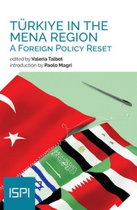 Türkiye in the MENA Region: a foreign policy reset - Librerie.coop