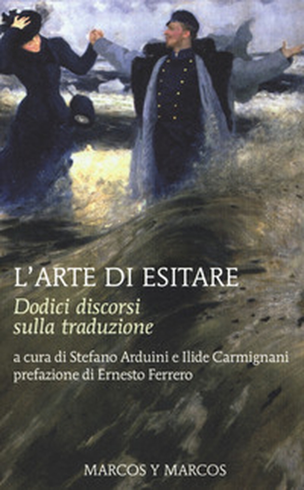 L'arte di esitare. Dodici discorsi sulla traduzione - Librerie.coop L'arte di esitare. Dodici discorsi sulla traduzione - Librerie.coop