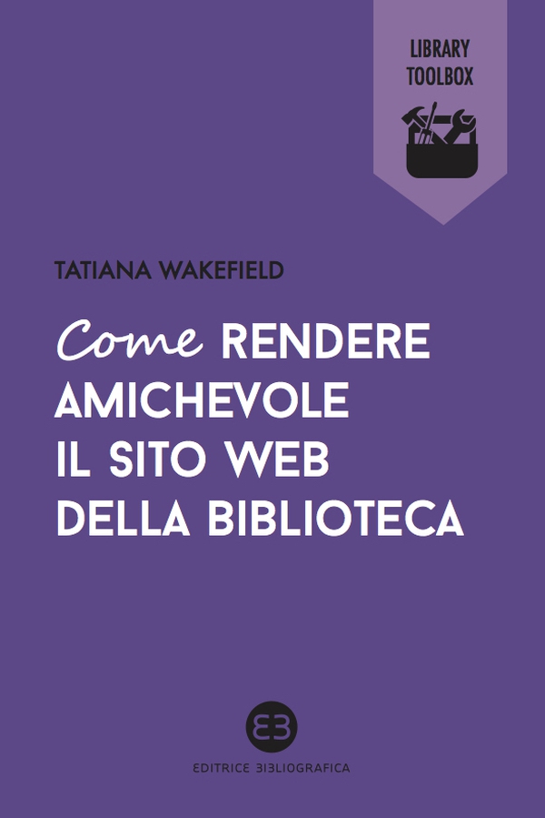 Come rendere amichevole il sito web della biblioteca - Librerie.coop Come rendere amichevole il sito web della biblioteca - Librerie.coop