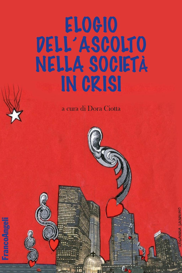 Elogio dell'ascolto nella società in crisi - Librerie.coop Elogio dell'ascolto nella società in crisi - Librerie.coop