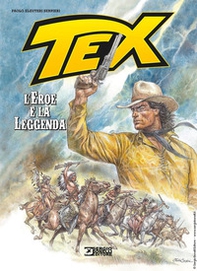 Tex. L'eroe e la leggenda - Librerie.coop