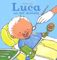 Luca va dal dentista - Librerie.coop