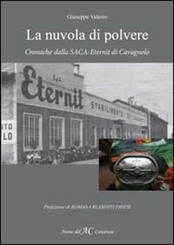 La nuvola di polvere. Cronache dalla SACA-Eternit di Cavagnolo - Librerie.coop La nuvola di polvere. Cronache dalla SACA-Eternit di Cavagnolo - Librerie.coop