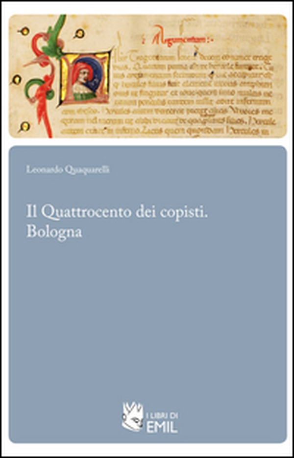 Il Quattrocento dei copisti. Bologna - Librerie.coop Il Quattrocento dei copisti. Bologna - Librerie.coop