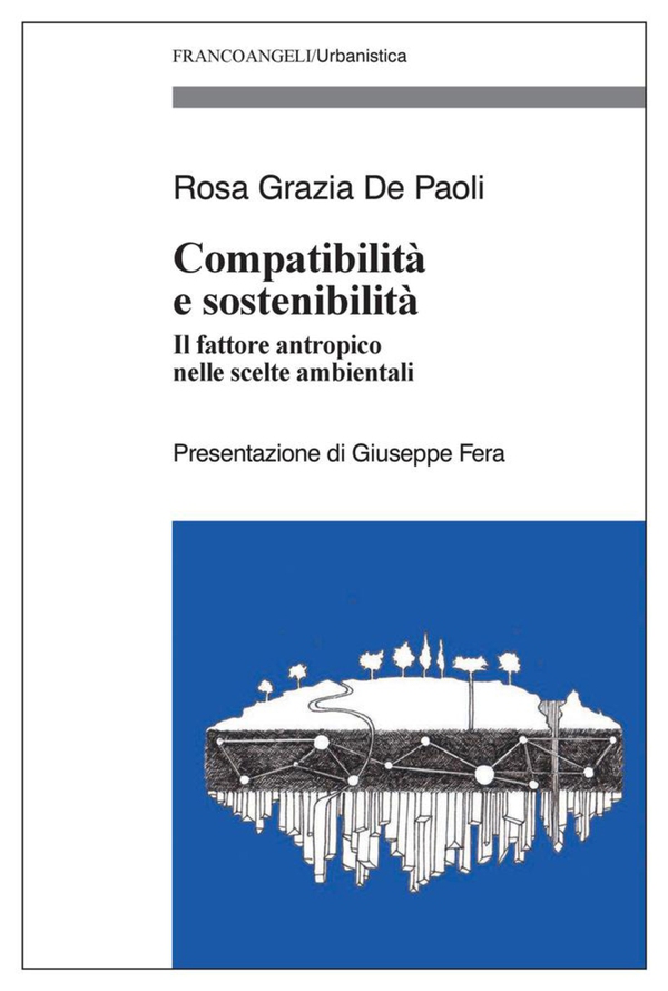Compatibilità e sostenibilità. Il fattore antropico nelle scelte ambientali - Librerie.coop Compatibilità e sostenibilità. Il fattore antropico nelle scelte ambientali - Librerie.coop