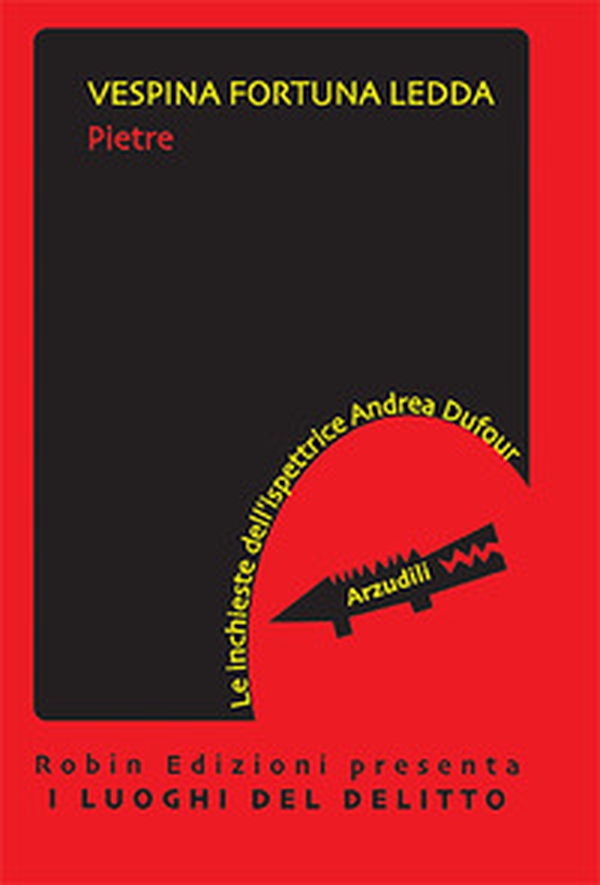 Pietre. Le inchieste dell'ispettrice Andrea Dufour - Librerie.coop Pietre. Le inchieste dell'ispettrice Andrea Dufour - Librerie.coop