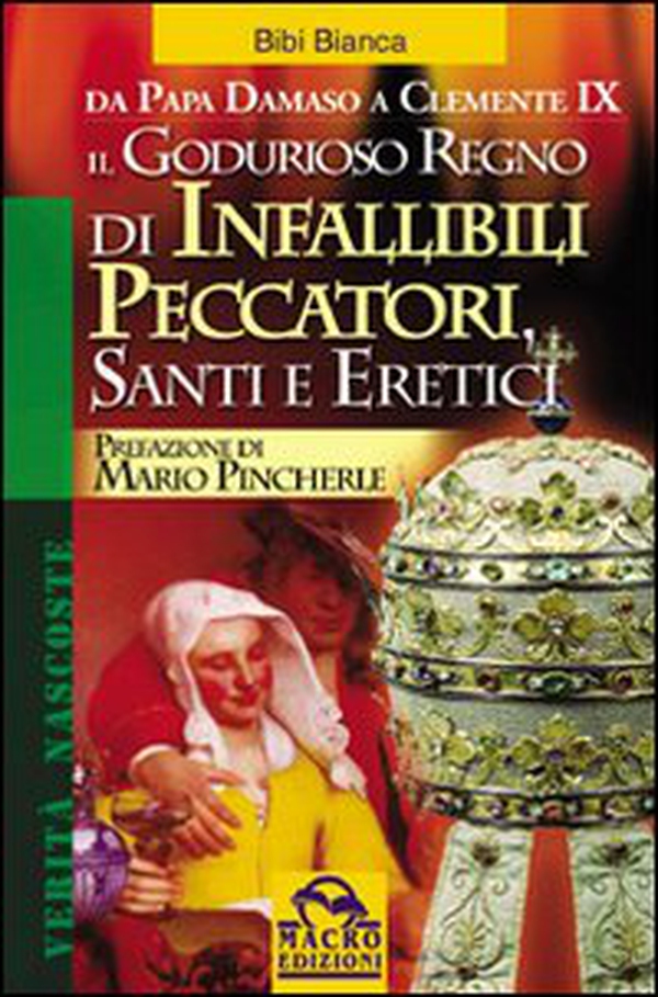 Il godurioso regno di infallibili peccatori, santi e eretici - Librerie.coop Il godurioso regno di infallibili peccatori, santi e eretici - Librerie.coop