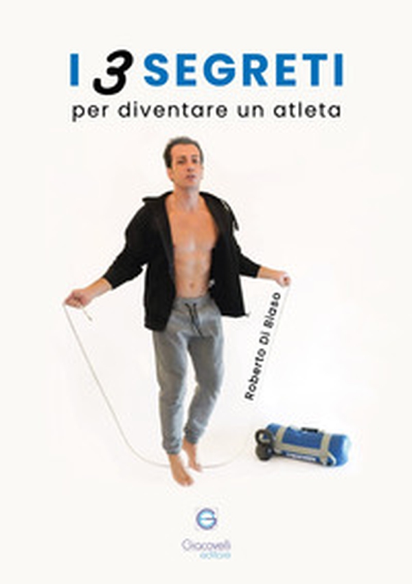 I 3 segreti per diventare un atleta - Librerie.coop I 3 segreti per diventare un atleta - Librerie.coop