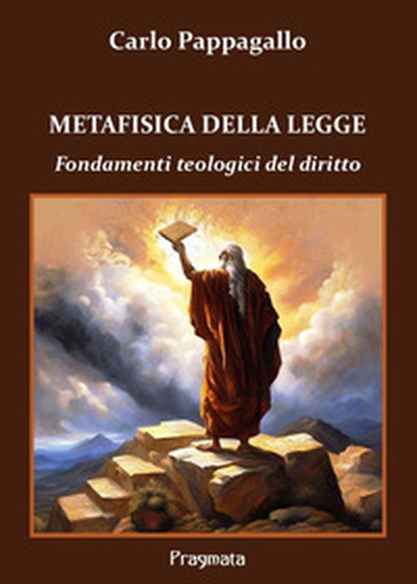 Metafisica della legge. Fondamenti teologici del diritto - Librerie.coop Metafisica della legge. Fondamenti teologici del diritto - Librerie.coop