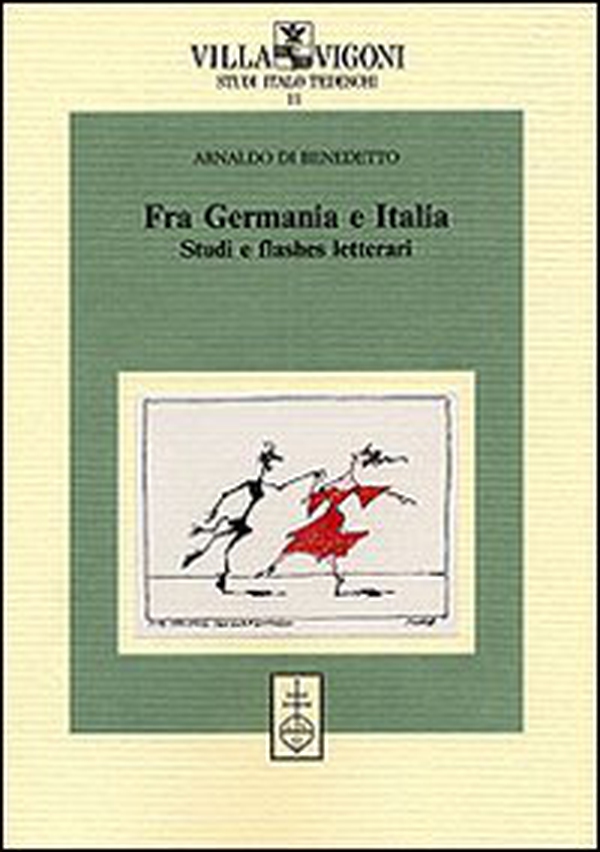 Fra Germania e Italia. Studi e flashes letterari - Librerie.coop Fra Germania e Italia. Studi e flashes letterari - Librerie.coop