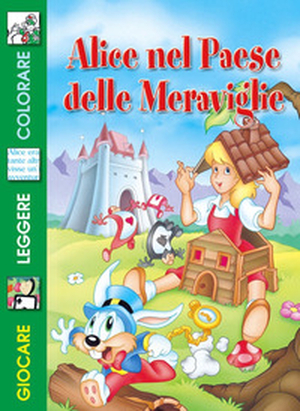 Alice nel paese delle meraviglie - Librerie.coop Alice nel paese delle meraviglie - Librerie.coop