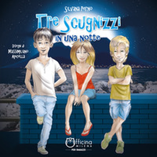 Tre scugnizzi in una notte - Librerie.coop Tre scugnizzi in una notte - Librerie.coop